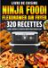 Livre Ninja Foodi FlexDrawer Air Fryer: 320 Recettes Saines, Rapides et Croustillantes pour Chaque Jour