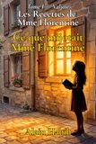 Les Recettes de Mme Florentine: Ce que mijotait Mme Florentine — Tome 1 — Valjoie