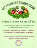 MY FAVORITE VEGETABLES / MEIN LIEBSTES GEMÜSE: Bilingual English-German children's book with 17 vegetables: real photos and tasting page. ... Englisch-Deutsch Gemüse für Kinder 3-5 Jahre.