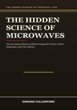 The Hidden Science of Microwaves