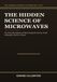 The Hidden Science of Microwaves
