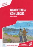 Giro d'Italia con un clic. B1. Con Audio: Giro d'Italia con un clic. Libro + online MP3 audio