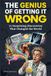 The Genius of Getting it Wrong: 71 Surprising Discoveries That Changed the World
