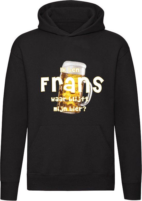 Ik ben Frans, waar blijft mijn bier Hoodie 4XL - Zwart - Unisex