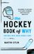 The Hockey Book of Why (and Who, What, When, Where, and How)