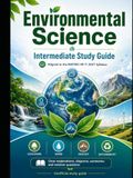 Environmental Science: The Intermediate Study Guide