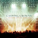 Casting Crowns The Altar And The Door Live (+dvd)