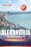 ALEXANDRIA REISEFÜHRER 2027