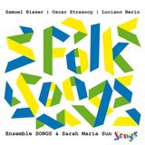 Folk Ensemble Songs, Sarah Maria Sun, Samuel Blaser - Folk Songs (CD)