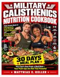 MILITARY CALISTHENICS NUTRITION COOKBOOK