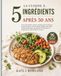 LA CUISINE À 5 INGRÉDIENTS APRÈS 50 ANS