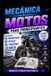 Mecánica Libri GmbH Biblioteca Profesional de Mecánica de Motos- Mecánica de Motos para Principiantes