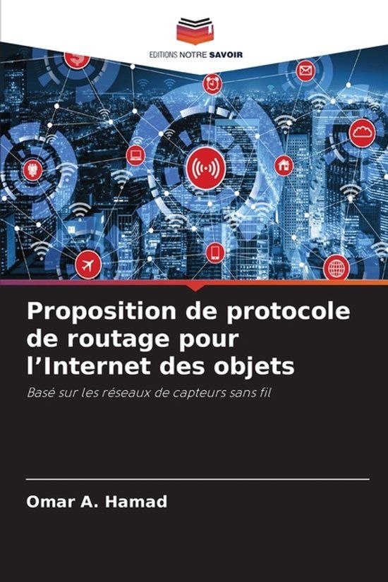 Proposition Editions Notre Savoir Proposition de protocole de routage pour l'Internet des objets
