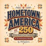 Hometown America at 250: A Cozy Bold & Easy Coloring Book Celebrating American Life