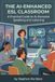 The Libri GmbH The AI-Enhanced ESL Classroom: A Practical Guide to AI-Powered Speaking and Listening Paperback