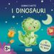 I Sassi I dinosauri. Giorno e notte