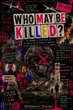 Who May? - A Collection on the Forms, Agents, and Limits of Power.- Who May Be Killed?