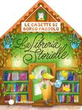 Le Emme Edizioni Le casette di Borgo Fagiolo. La libreria Storielle. Ediz. a colori