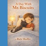 A Day With Mr. Biscuits