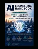 AI Engineering Handbook Book 2 of the Series: Part III and Part IV Agentic AI and Engineering Practice