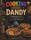 Cooking with Dandy: Easy recipes inspired by toons, twists and adventures