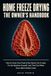 Home Freeze Drying: The Owner's Handbook