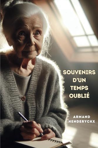Independently published SOUVENIRS D'UN TEMPS OUBLIÉ
