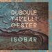 Suburban Duboule, Tavelli & Oester - Isobar