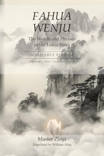 Fahua Wenju: The Words and Phrases of the Lotus Sūtra: Scholarly Edition, Volume Two (Fascicles 4–6)