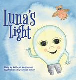 Luna's Wildewood Learning, LLC Luna's Light Hardcover