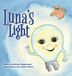 Luna's Wildewood Learning, LLC Luna's Light Hardcover