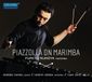 Oehms Classics Fumito Nunoya, Momoko Shano, Hiroya Honda, Yuka Sato - Piazzolla On Marimba (CD)