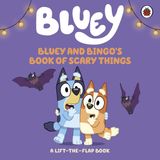 Bluey Bluey: Bluey and Bingo's Book of Scary Things