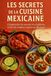 Les Secrets de la Cuisine Mexicaine