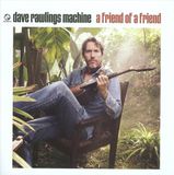 Warner Ada Acony Dave Rawlings Machine - Friend Of A Friend