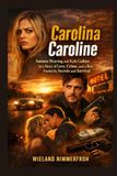 Carolina Caroline: Samara Weaving and Kyle Gallner in a Story of Love, Crime, and a Run Fueled by Secrets and Survival