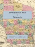 1878 Historical Atlas of Wisconsin