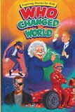 Inspiring Stories for Kids: Who Changed the World