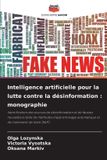 Intelligence Editions Notre Savoir Intelligence artificielle pour la lutte contre la désinformation