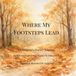 Where Libri GmbH Where My Footsteps Lead