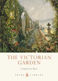 The Shire Publications Victorian Garden Paperback