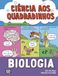 Ciência Booksmile Ciência aos Quadradinhos: Biologia