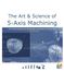 The Art & Science of 5-Axis Machining: From Process Preparation and CAM Strategies to Optimization and Future Trends (Color Edition)