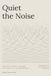 Quiet the Noise: A 90-Day Guided Journal for Anxiety and Overthinking