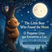 The Libri GmbH The Little Bear Who Found the Moon - O Pequeno Urso que Encontrou a Lua: A Bilingual English-Portuguese Bedtime Story for Kids 2-6 Livro Infantil Bilï¿½