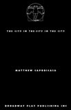 The Broadway Play Publishing The City in the City in the City Paperback
