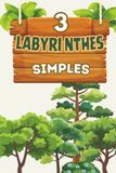 Labyrinthes Independently Published Labyrinthes Simples Pour Enfants de 4 À 8 ANS- Labyrinthes pour Enfants de 4 à 8 Ans - Niveau 3