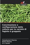 Concimazione Edizioni Sapienza Concimazione e configurazione delle colture per le varietà di fagiolo a grappolo