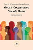 Gnosis Cooperativa Sociale Onlus. La nostra storia