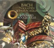 Toccaten Bernard Foccroulle - J.S. Bach: Toccaten & Passacaglia (CD)